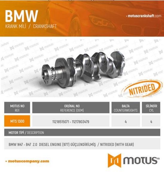 MOTUS 1300 Krank Mili 11218515071 - 11217803479 BMW N47 - B47 2.0 DIESEL MOTOR (977) Güçlendilirilmiş Krank Mili